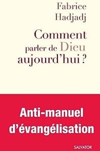 Couverture du livre Comment parler de Dieu aujourd'hui ? - Fabrice Hadjadj