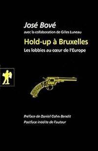 Couverture du livre Hold-up à Bruxelles - Jose Bove - Gilles Luneau