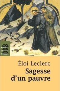 Frère Eloi Leclerc - Sagesse d'un Pauvre