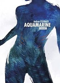 Couverture du livre Aquamarine - Andreas Eschbach