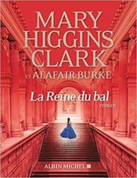 Mary Higgins Clark - Alafair Burke - La reine du bal