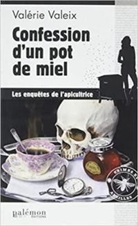 Couverture du livre Confession d'un pot de miel - Valerie Valeix