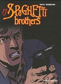 Couverture du livre Spaghetti Brothers - Carlos Trillo - Cacho Mandrafina