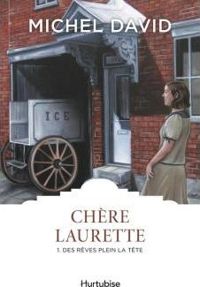 Couverture du livre Chère Laurette T 01. Des rêves plein la tête - Michel David