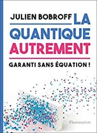 Julien Bobroff - La quantique autrement