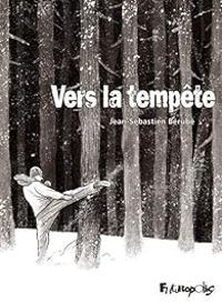 Couverture du livre Vers la tempête - Jean Sebastien Berube