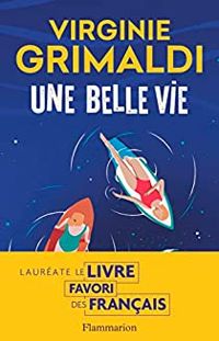 Couverture du livre Une belle vie - Virginie Grimaldi