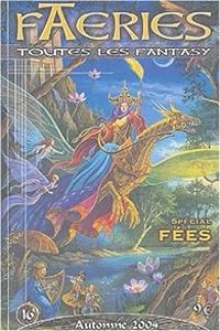 Couverture du livre Faeries, n°16 : Spécial Fées - Florence Magnin - Louise Cooper