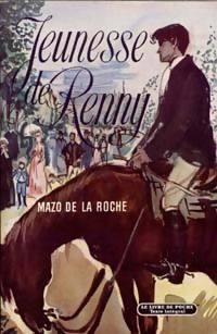 Roche Mazo De La - Jeunesse de Renny