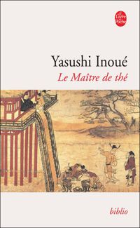 Yasushi Inoué - Le maître de thé