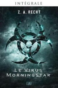 Couverture du livre Le Virus Morningstar : Intégrale - Z A Recht