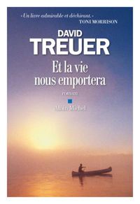 David Treuer - Et la vie nous emportera