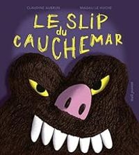 Claudine Aubrun - Le slip du cauchemar