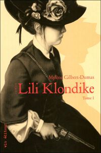 Couverture du livre LILI KLONDIKE - Mylene Gilbert Dumas