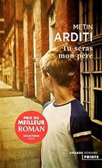 Couverture du livre Tu seras mon père - Metin Arditi