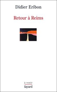 Couverture du livre Retour à Reims: Une théorie du sujet - Didier Eribon