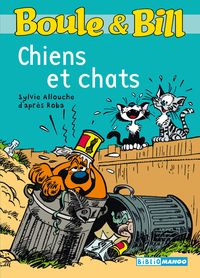 Couverture du livre Boule et Bill : Chiens et chats - Sylvie Allouche