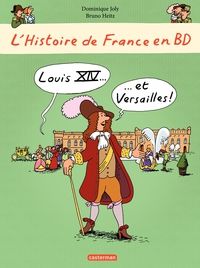 Bruno Heitz - Louis XIV et Versailles