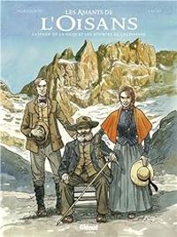 Couverture du livre Les amants de l'Oisans  - Fabien Lacaf - Nelly Moriquand