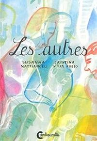 Couverture du livre Les autres - Cristina Sitja Rubio - Susanna Mattiangeli