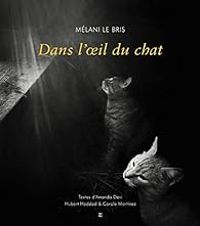 Couverture du livre Dans l'oeil du chat - Melani Le Bris