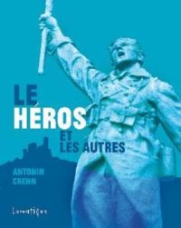 Couverture du livre Le héros et les autres - Antonin Crenn