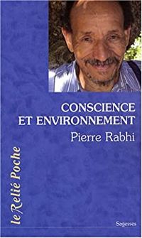 Pierre Rabhi - Conscience et environnement 