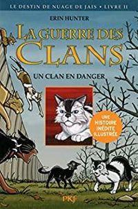 Couverture du livre Un clan en danger - Erin Hunter