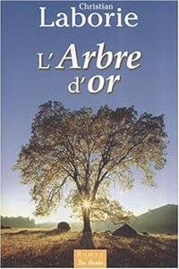 Christian Laborie - L'arbre d'or