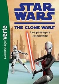 Couverture du livre Les passagers clandestins - Florence Mortimer - Lucasfilm 