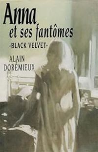 Alain Doremieux - Anna et ses fantômes