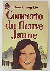 Couverture du livre Concerto du fleuve Jaune - Ching Lie Chow