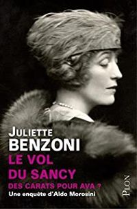 Juliette Benzoni - Le Vol du Sancy - Des carats pour Ava ?