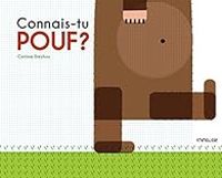 Couverture du livre Connais-tu Pouf ? - Corinne Dreyfuss