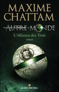 Couverture du livre L'alliance des Trois - Maxime Chattam