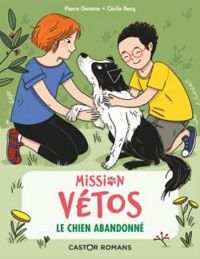 Couverture du livre Mission vétos : Le chien abandonné - Pierre Gemme