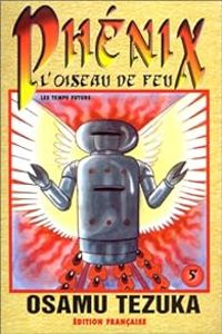 Osamu Tezuka - Phénix, l'oiseau de feu