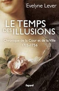 Couverture du livre Chronique de la Cour et de la Ville - 1715-1756  - Evelyne Lever