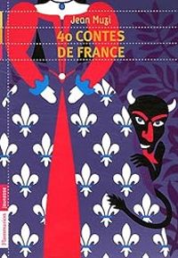 Couverture du livre 40 Contes de France - Jean Muzi