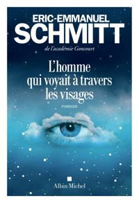 Couverture du livre L'Homme qui voyait à travers les visages - Eric Emmanuel Schmitt