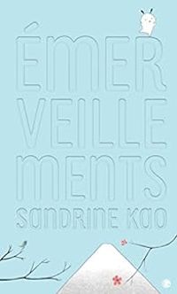 Couverture du livre Emerveillements - Sandrine Kao