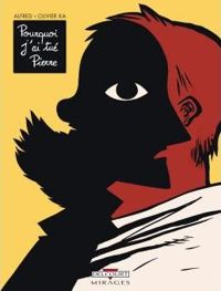 Couverture du livre Pourquoi j'ai tué Pierre - Olivier Ka - Alfred 