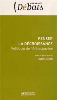 Agnes Sinai - Penser la décroissance