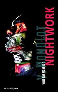 Couverture du livre Nightwork - Vincent Mondiot