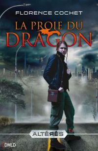 Couverture du livre La proie du Dragon - Florence Cochet