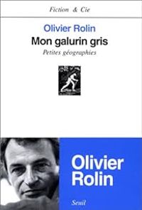 Couverture du livre Mon galurin gris - Olivier Rolin