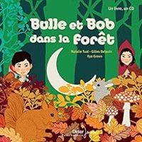 Couverture du livre Bulle et Bob dans la forêt - Natalie Tual - Gilles Belouin