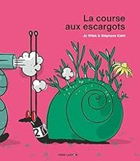 Couverture du livre La course aux escargots - Jo Witek