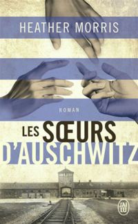 Couverture du livre Les soeurs d'Auschwitz - Heather Morris