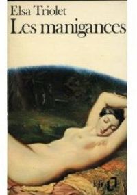 Couverture du livre Les manigances - Elsa Triolet